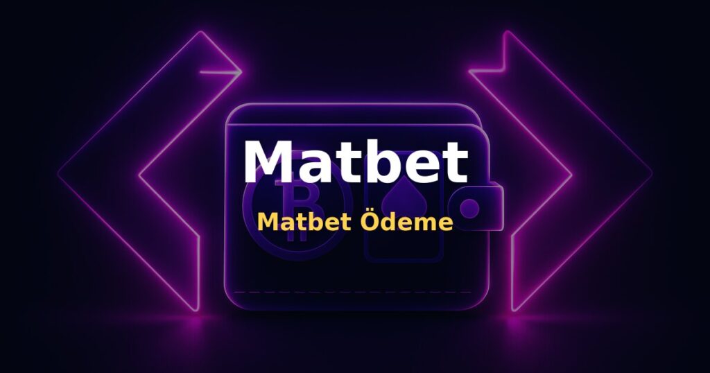 Matbet Ödeme - Matbet