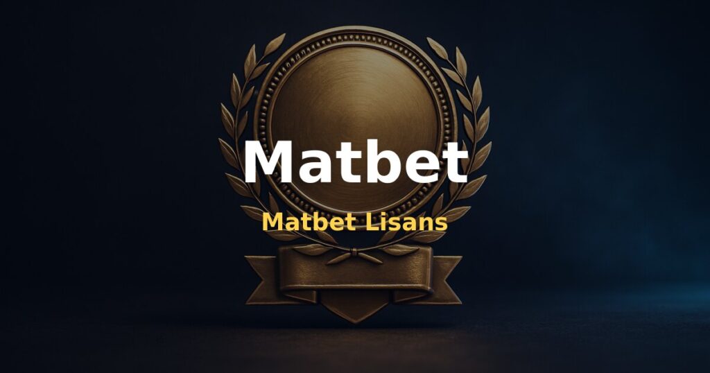 Matbet Lisans - Matbet